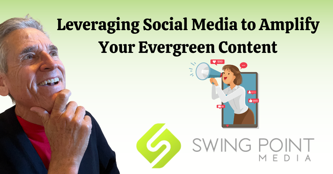 Leveraging Social Media to Amplify Your Evergreen Content